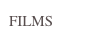 FILMS