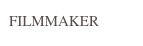 FILMMAKER